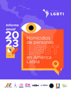 Informe 2023: Homicidios de personas LGBTI+ en América Latina y el Caribe